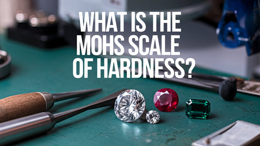 JEWELRY HARDNESS GUIDE: WHY DURABILITY MATTERS AS MUCH AS BEAUTY